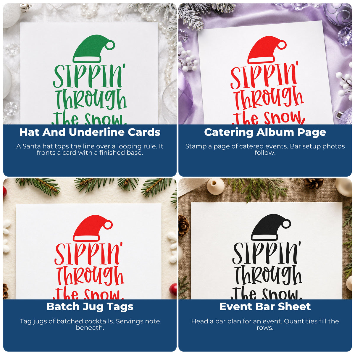 Four ways to use the Sippin' Through The Snow Hat Wood Handle Stamp: hat and underline cards, catering album page, batch jug tags and event bar sheet.