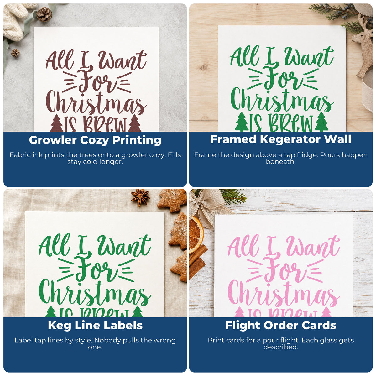 Four ways to use the All I Want For Christmas Is Brew Stamp – Wood Handle: growler cozy printing, framed kegerator wall, keg line labels and flight order cards.