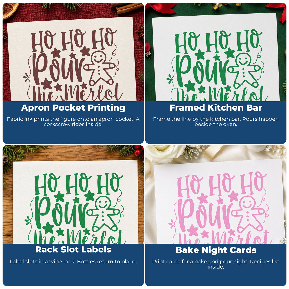 Four ways to use the Ho Ho Ho Pour Merlot Duo Hand Stamp: apron pocket printing, framed kitchen bar, rack slot labels and bake night cards.