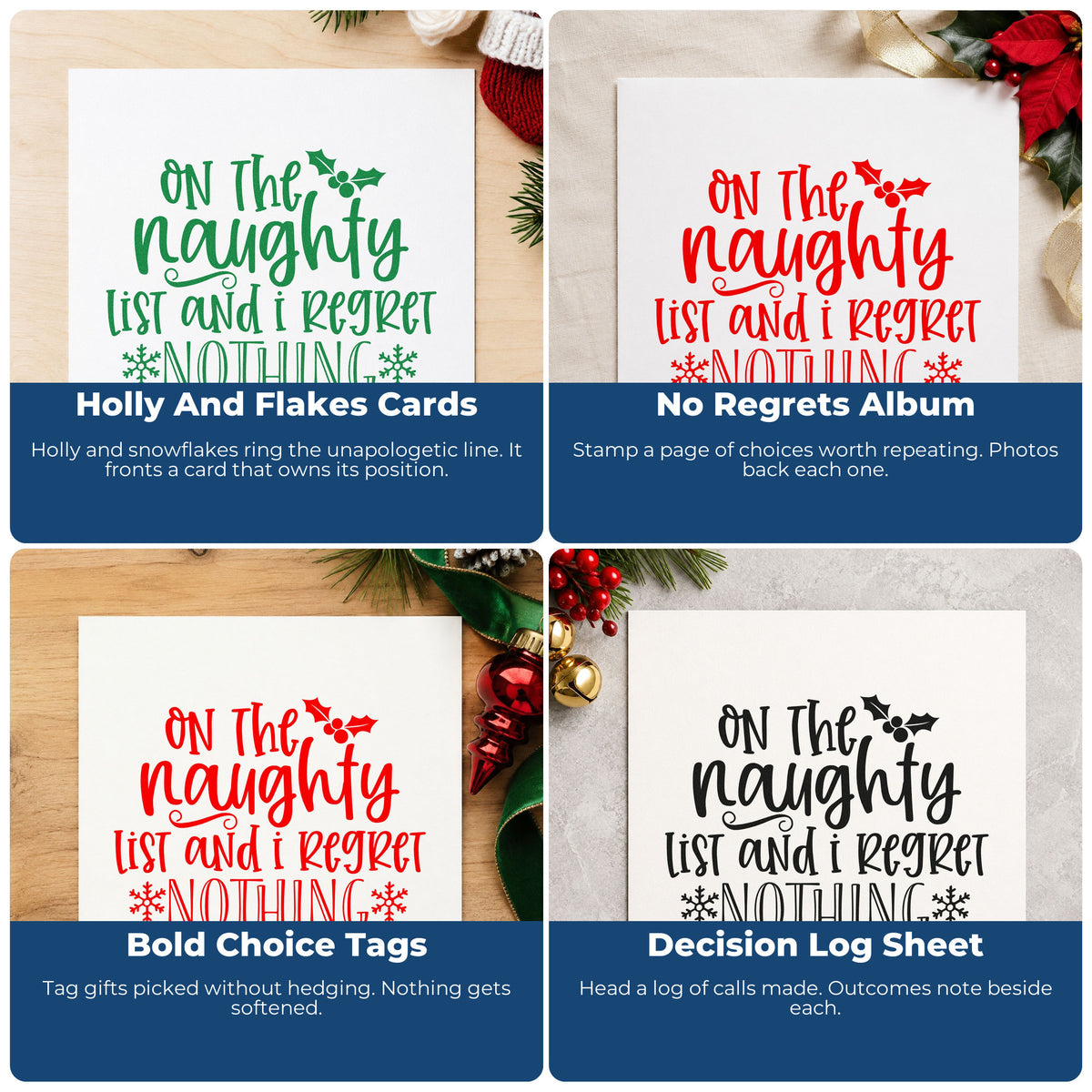 Four ways to use the Naughty List Regret Nothing Self-Inking Stamp: holly and flakes cards, no regrets album, bold choice tags and decision log sheet.