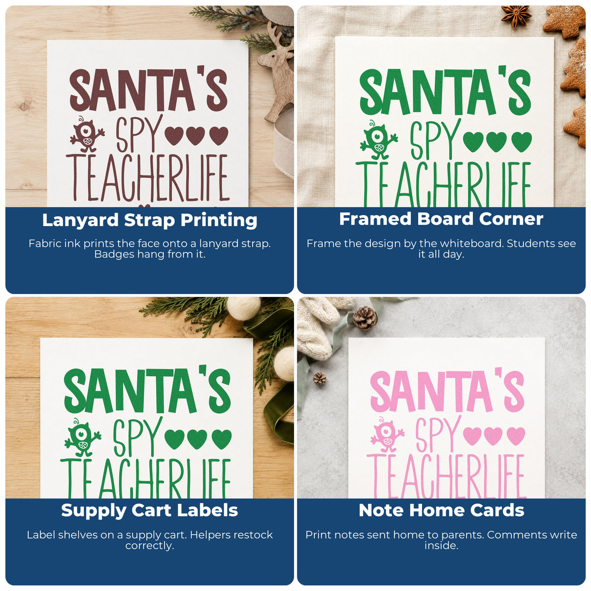 Four ways to use the Santa's Spy Teacher Life Rubber Stamp – Wood Handle: lanyard strap printing, framed board corner, supply cart labels and note home cards.