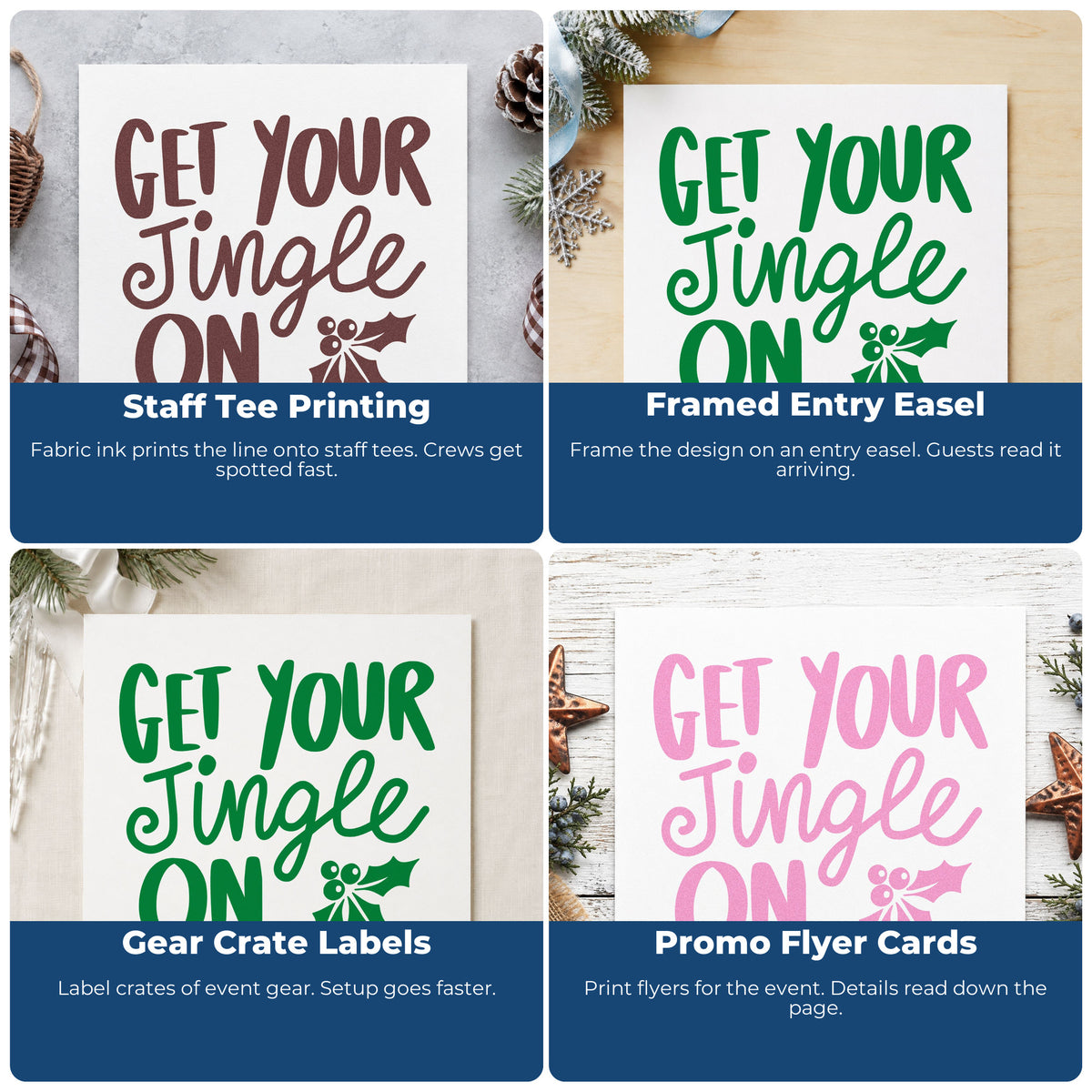 Four ways to use the Get Your Jingle On Holly Compact Pre-Inked Stamp – Slim: staff tee printing, framed entry easel, gear crate labels and promo flyer cards.