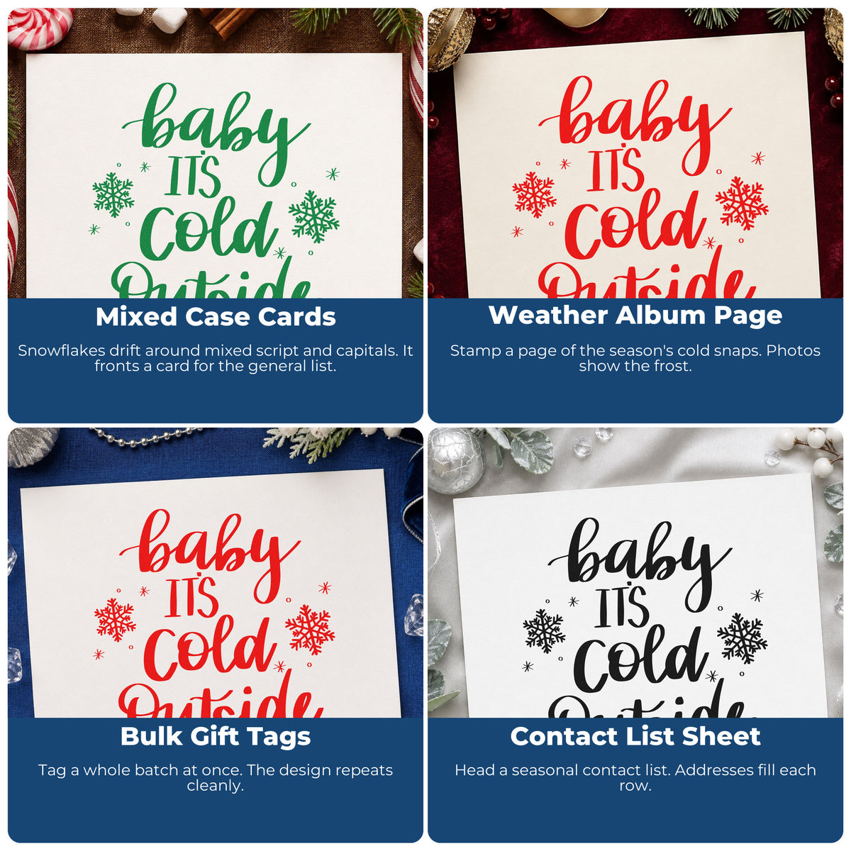 Four ways to use the Baby Cold Outside Snowflakes Script Lettering Rubber Stamp – Wood Handle: mixed case cards, weather album page, bulk gift tags and contact list sheet.