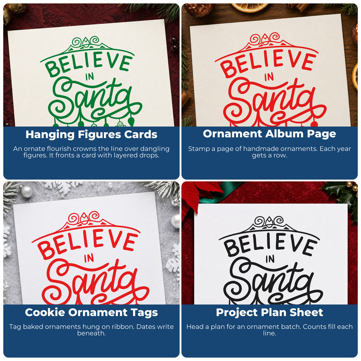 Four ways to use the Believe In Santa Ornaments Stamp – Wood Handle: hanging figures cards, ornament album page, cookie ornament tags and project plan sheet.