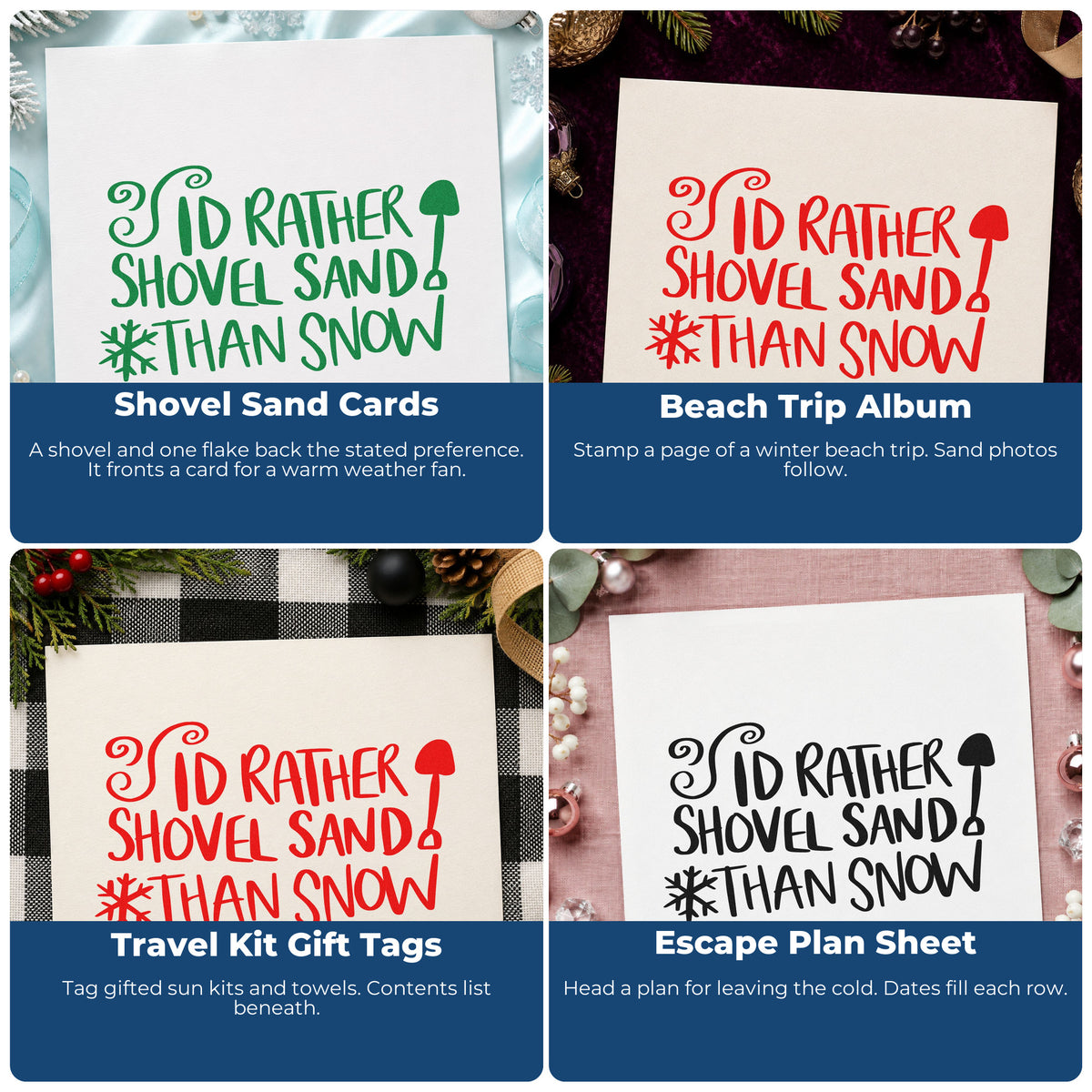 Four ways to use the Slim Pre-Inked I'd Rather Shovel Sand Than Snow Stamp: shovel sand cards, beach trip album, travel kit gift tags and escape plan sheet.