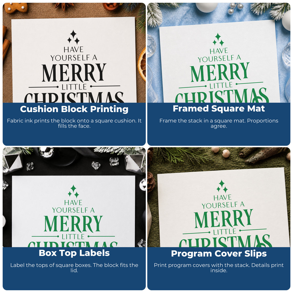 Four ways to use the Have Yourself A Merry Little Christmas Sparkle Accents Hand Stamp – Duo: cushion block printing, framed square mat, box top labels and program cover slips.