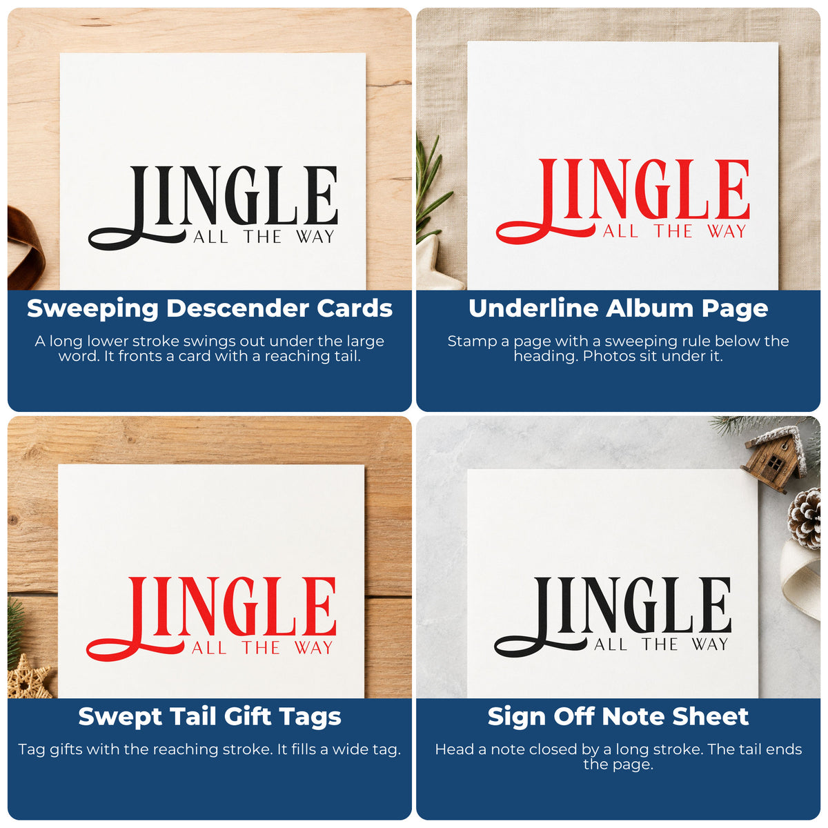 Four ways to use the Duo Hand Jingle All The Way Serif Rubber Stamp: sweeping descender cards, underline album page, swept tail gift tags and sign off note sheet.