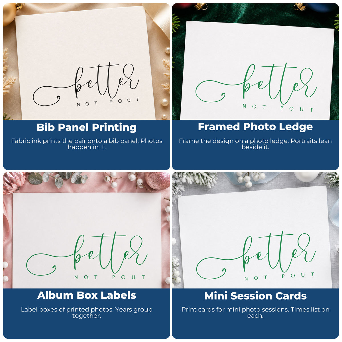 Four ways to use the Better Not Pout Letter Art Stamp - Premium Vintage Pro Wooden: bib panel printing, framed photo ledge, album box labels and mini session cards.