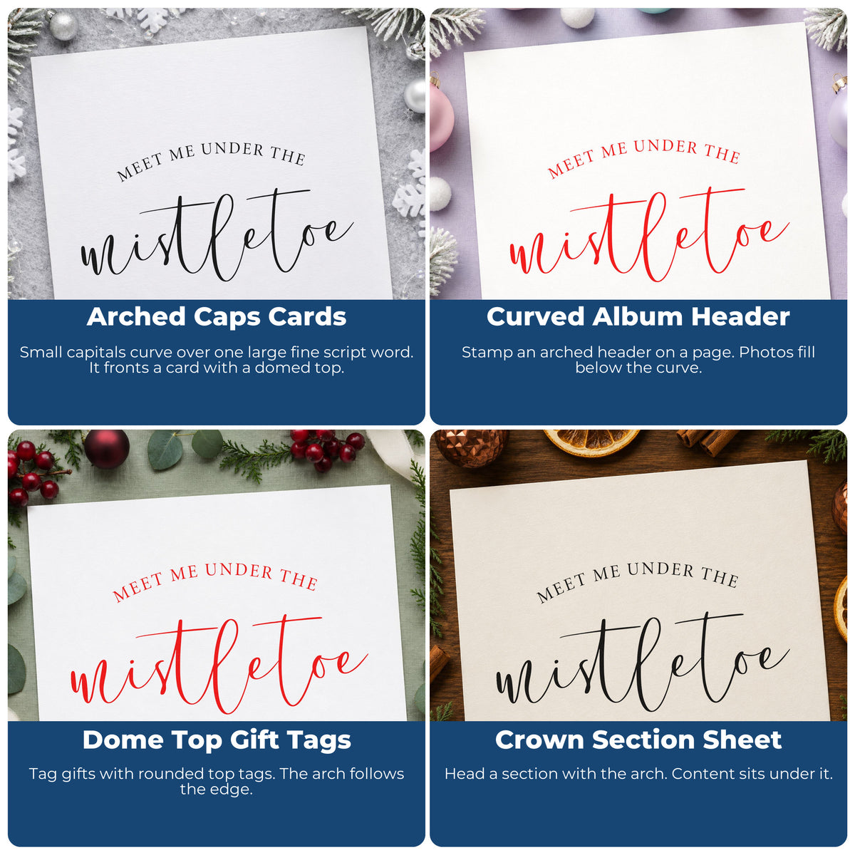 Four ways to use the Meet Me Under Mistletoe Script Slim Pre-Inked Stamp: arched caps cards, curved album header, dome top gift tags and crown section sheet.