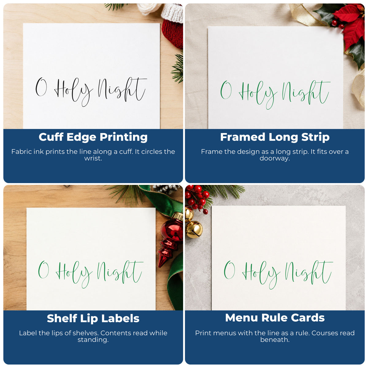 Four ways to use the Self-Inking O Holy Night Fine Script Stamp: cuff edge printing, framed long strip, shelf lip labels and menu rule cards.