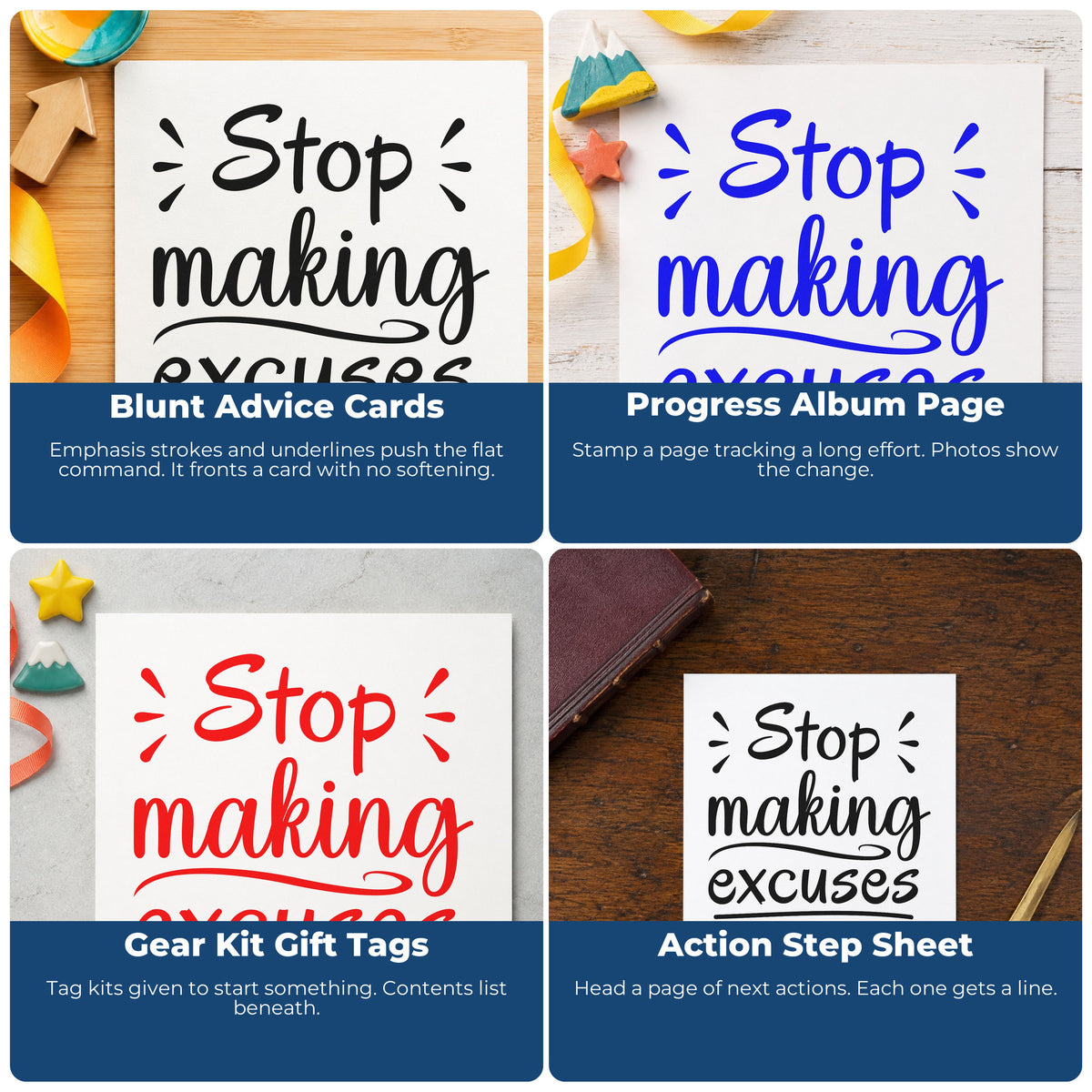 Four ways to use the Stop Making Excuses Stamp – Self-Inking: blunt advice cards, progress album page, gear kit gift tags and action step sheet.