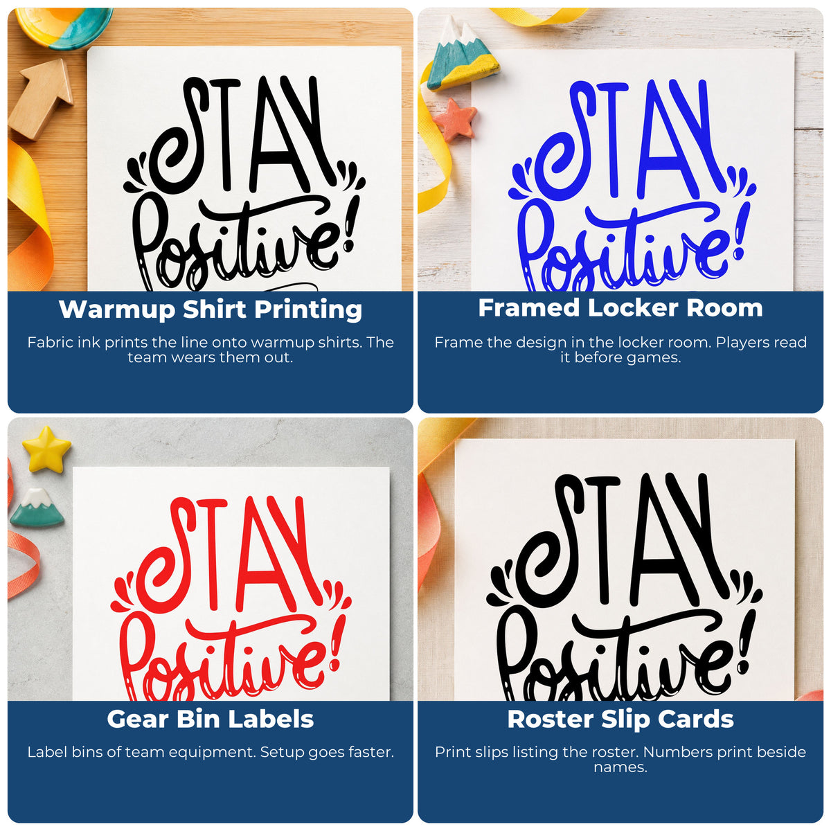 Four ways to use the Stay Positive Decorative Script Pre-Inked Stamp – PSI: warmup shirt printing, framed locker room, gear bin labels and roster slip cards.