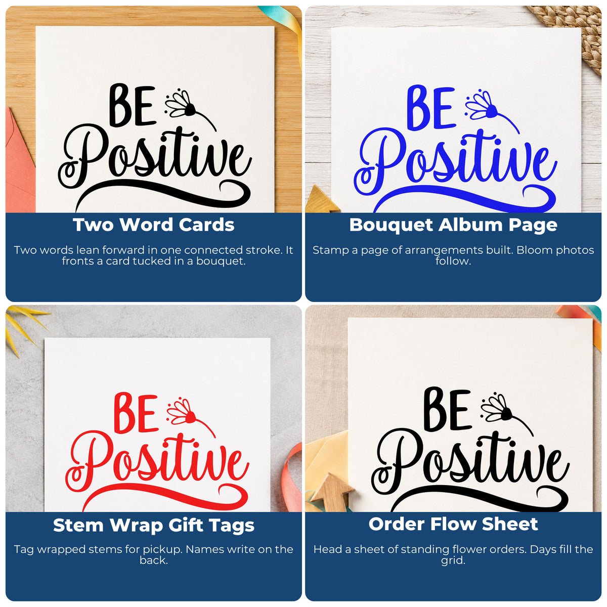Four ways to use the Duo Hand Be Positive Flower Script Rubber Stamp: two word cards, bouquet album page, stem wrap gift tags and order flow sheet.