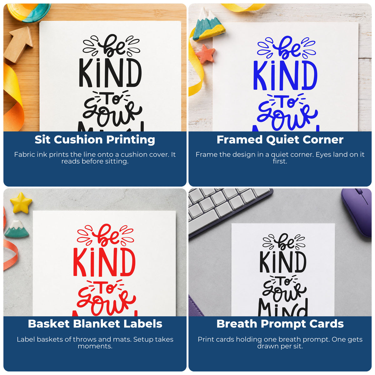Four ways to use the Be Kind To Your Mind Lettering Hand Stamp – Duo: sit cushion printing, framed quiet corner, basket blanket labels and breath prompt cards.