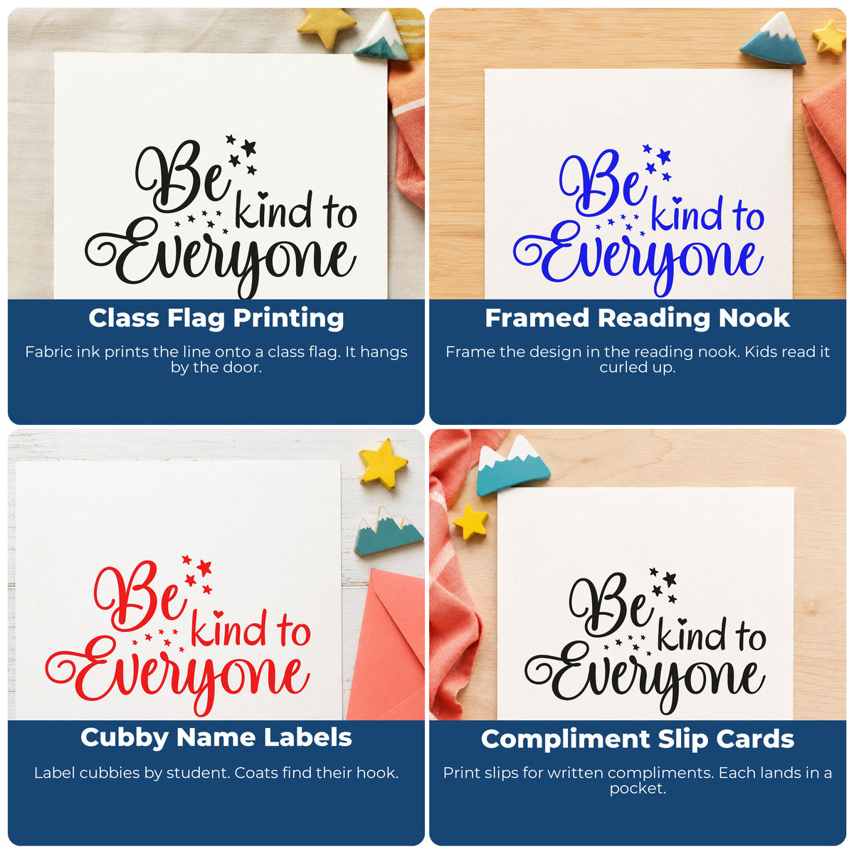 Four ways to use the Be Kind To Everyone Self-Inking Stamp: class flag printing, framed reading nook, cubby name labels and compliment slip cards.