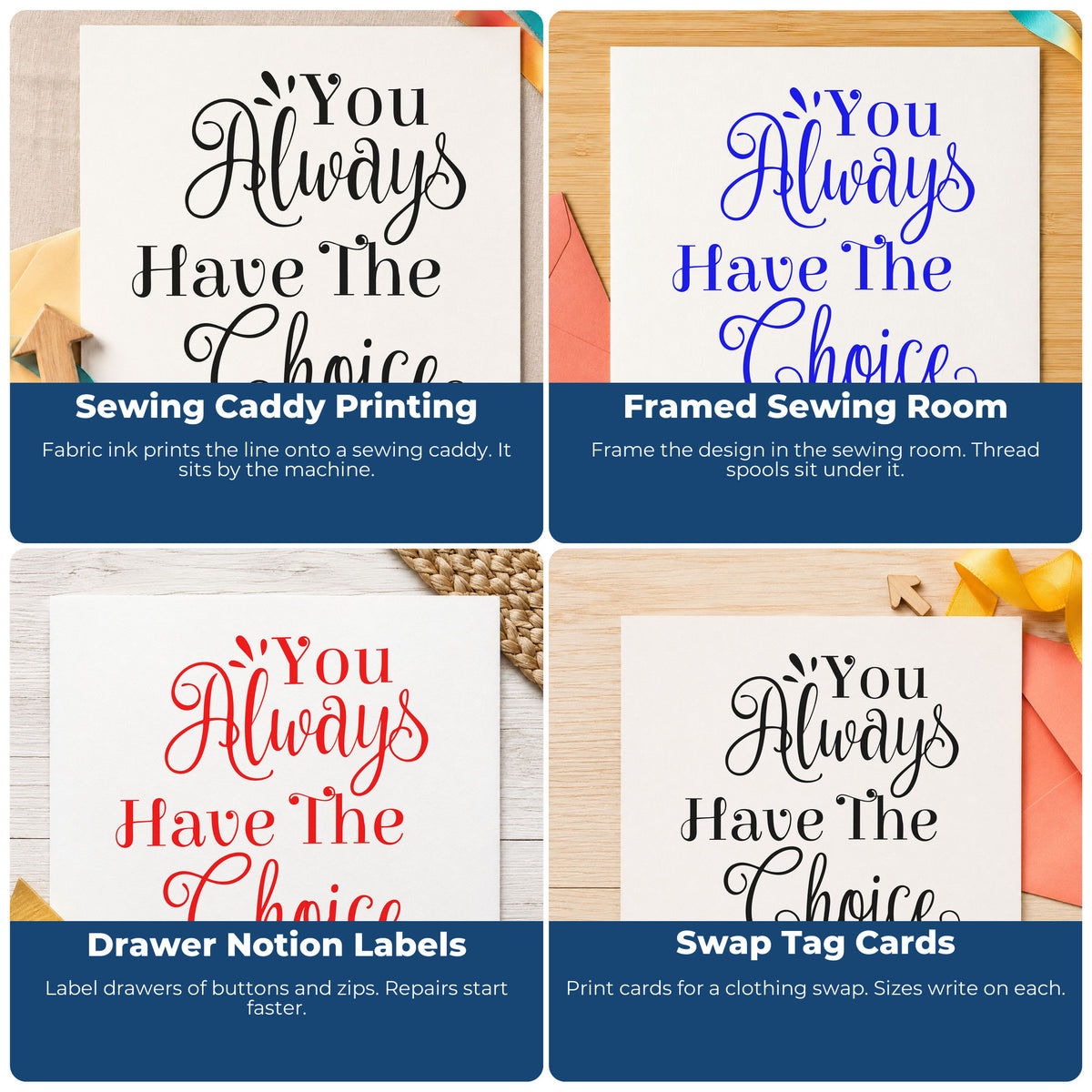 Four ways to use the You Always Have The Choice Stamp – Wood Handle: sewing caddy printing, framed sewing room, drawer notion labels and swap tag cards.