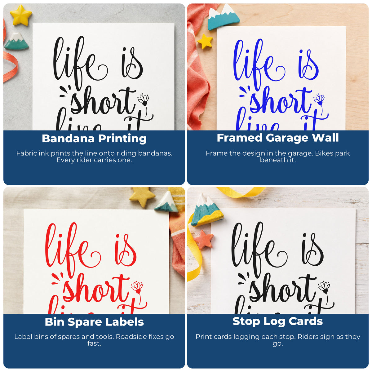 Four ways to use the Life Is Short Live It Rubber Stamp – Duo Hand: bandana printing, framed garage wall, bin spare labels and stop log cards.