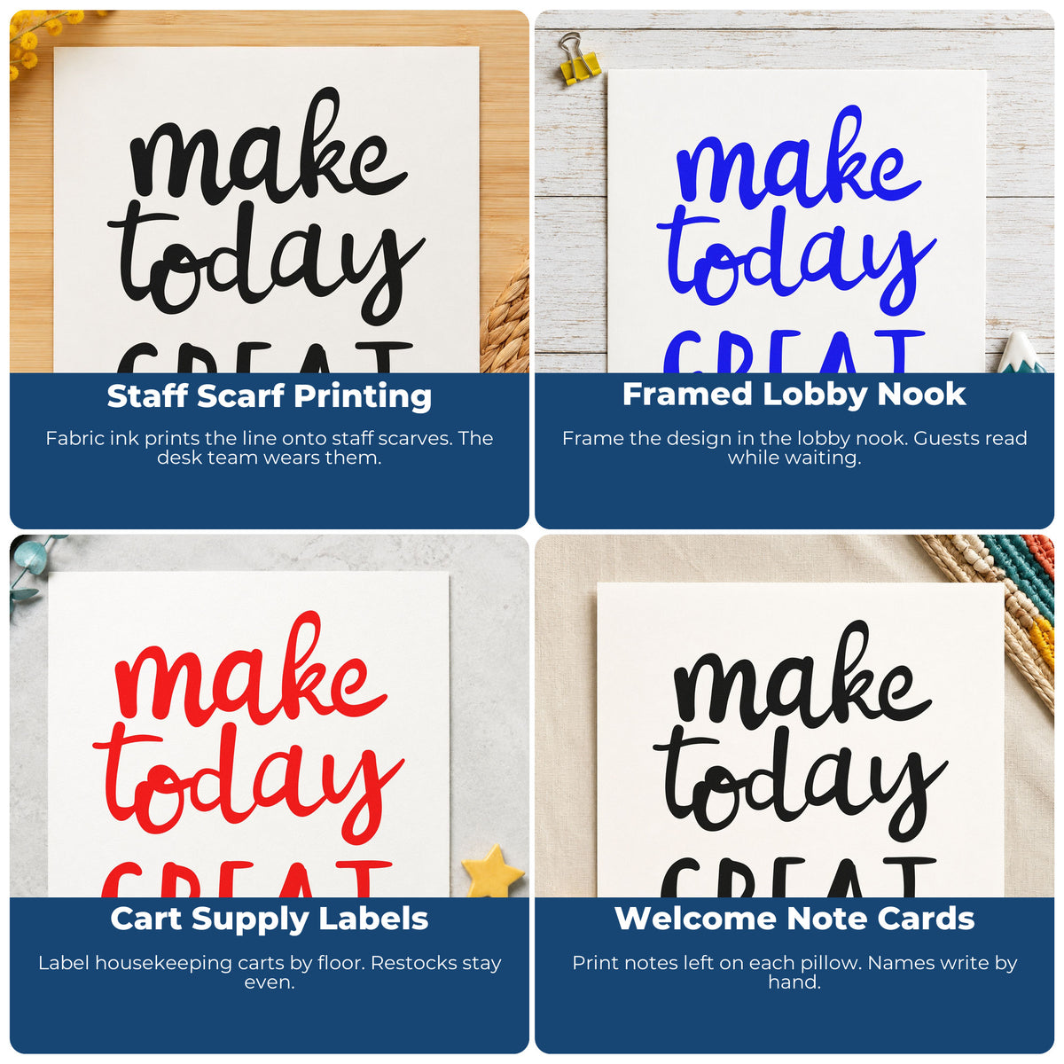 Four ways to use the Make Today Great Lettering Rubber Stamp – Wood Handle: staff scarf printing, framed lobby nook, cart supply labels and welcome note cards.