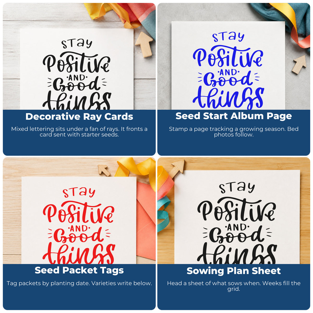 Four ways to use the Stay Positive Good Things Happen PSI Pre-Inked Stamp: decorative ray cards, seed start album page, seed packet tags and sowing plan sheet.