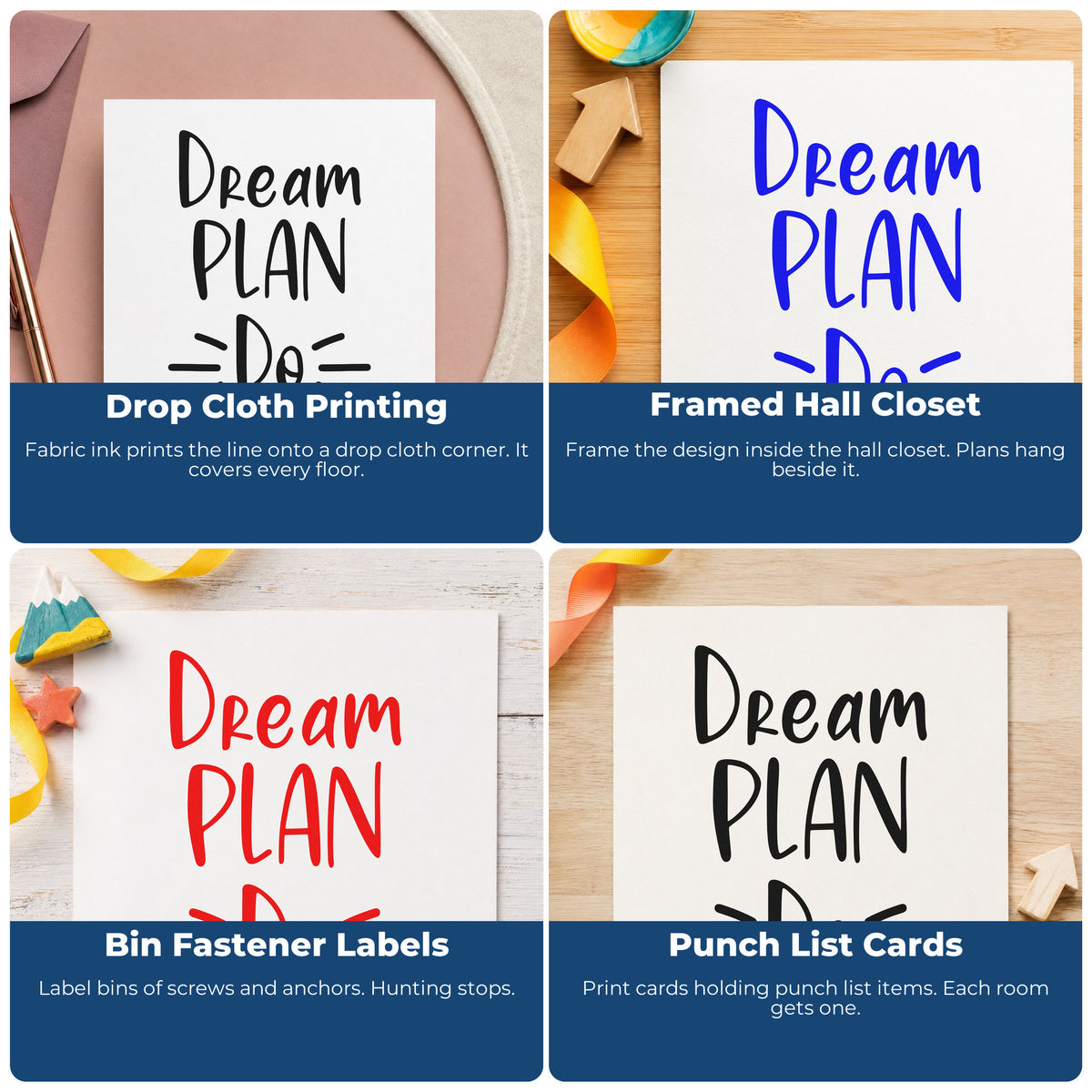 Four ways to use the Dream Plan Do Lettering Self-Inking Stamp: drop cloth printing, framed hall closet, bin fastener labels and punch list cards.