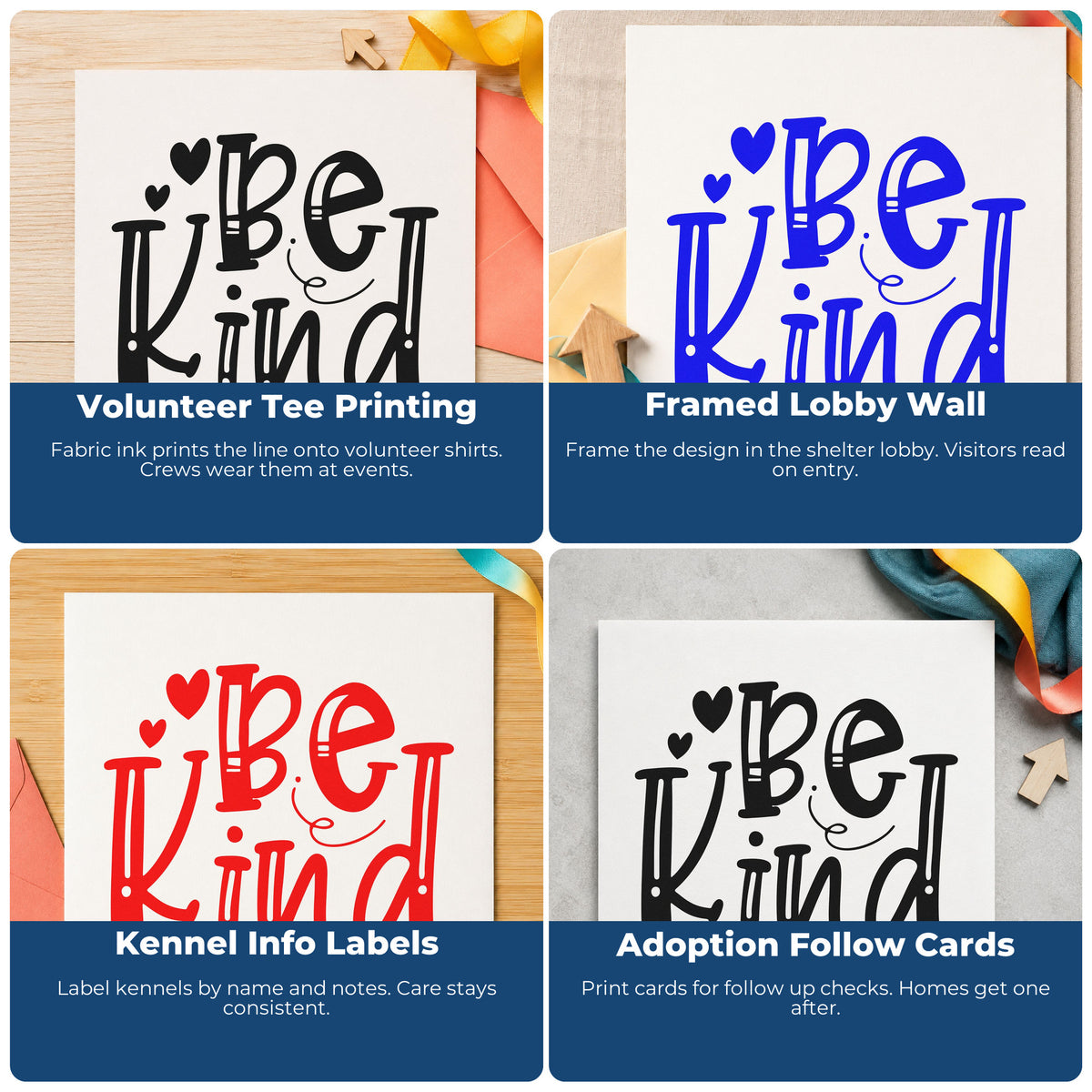 Four ways to use the Be Kind Rubber Stamp – Wood Handle: volunteer tee printing, framed lobby wall, kennel info labels and adoption follow cards.