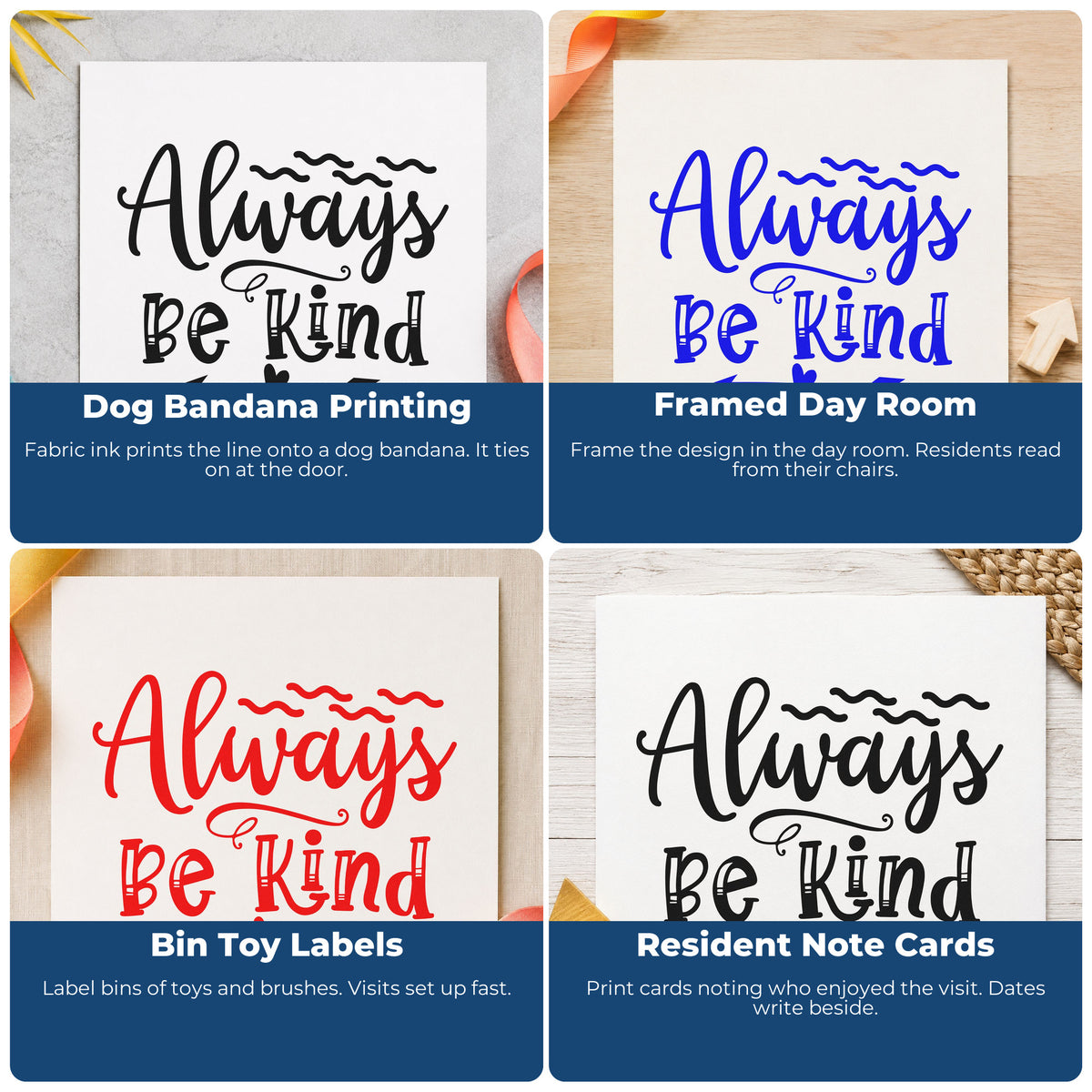 Four ways to use the Always Be Kind Arrow Self-Inking Craft Stamp: dog bandana printing, framed day room, bin toy labels and resident note cards.