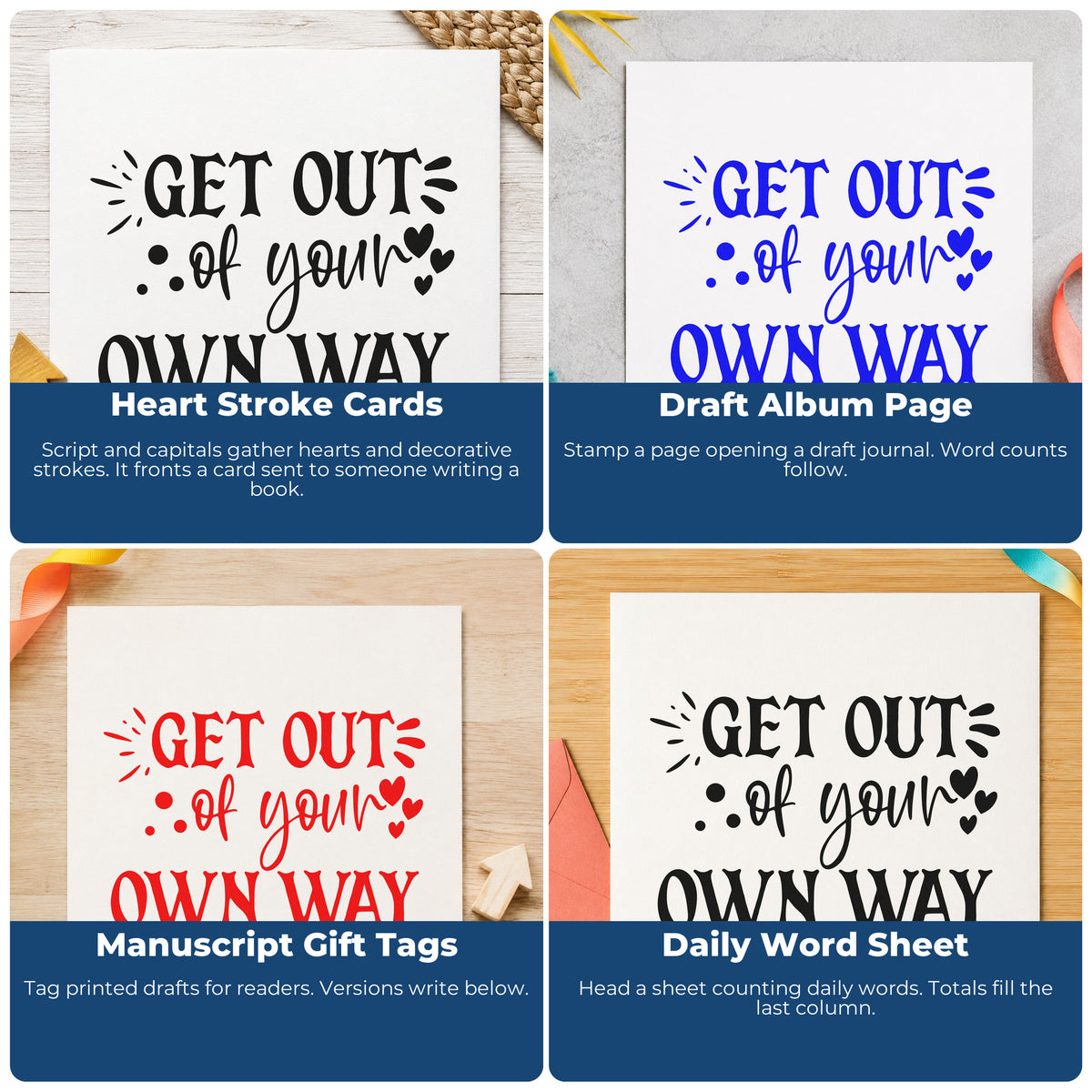 Four ways to use the Wood Handle Get Out Your Own Way Rubber Stamp: heart stroke cards, draft album page, manuscript gift tags and daily word sheet.