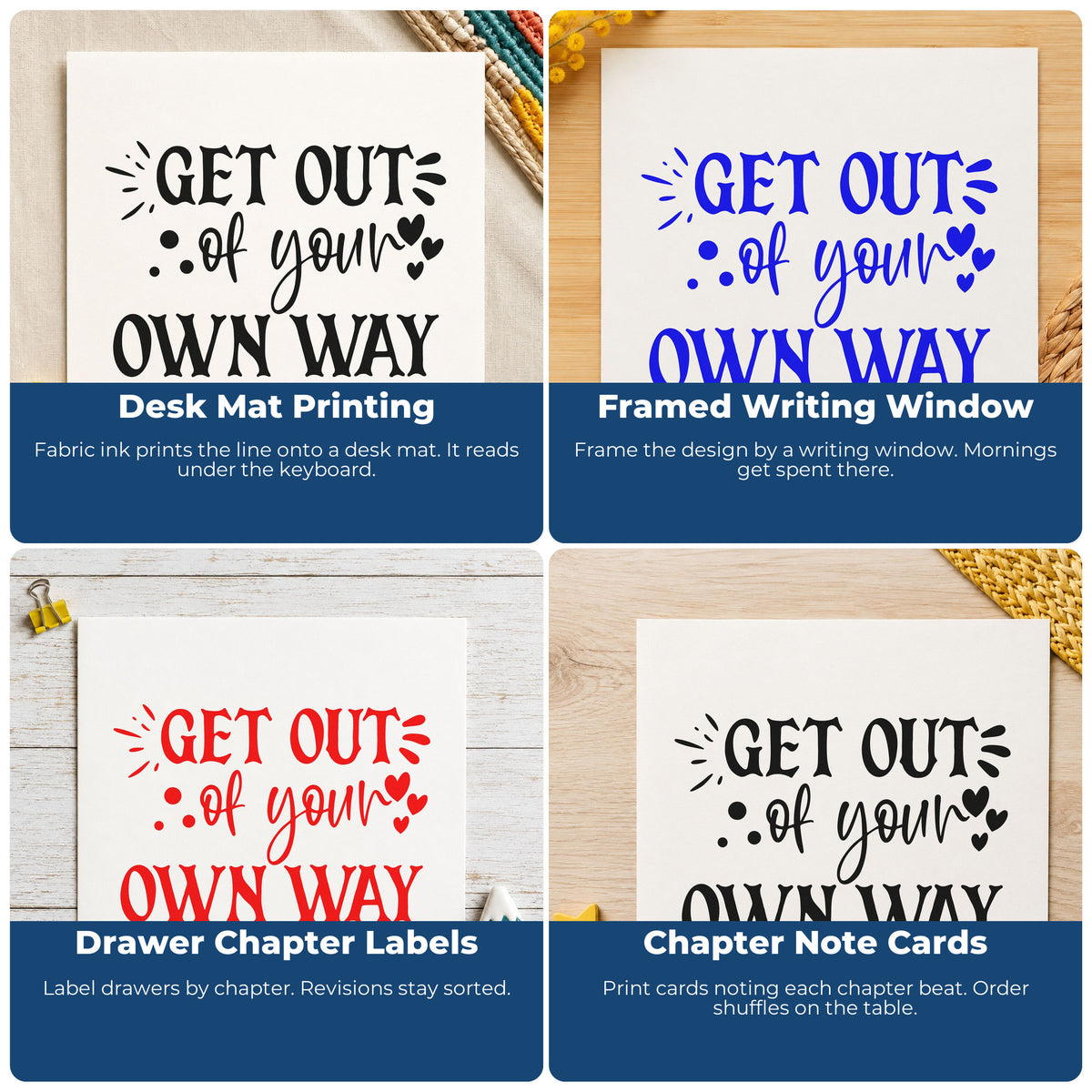 Four ways to use the Wood Handle Get Out Your Own Way Rubber Stamp: desk mat printing, framed writing window, drawer chapter labels and chapter note cards.