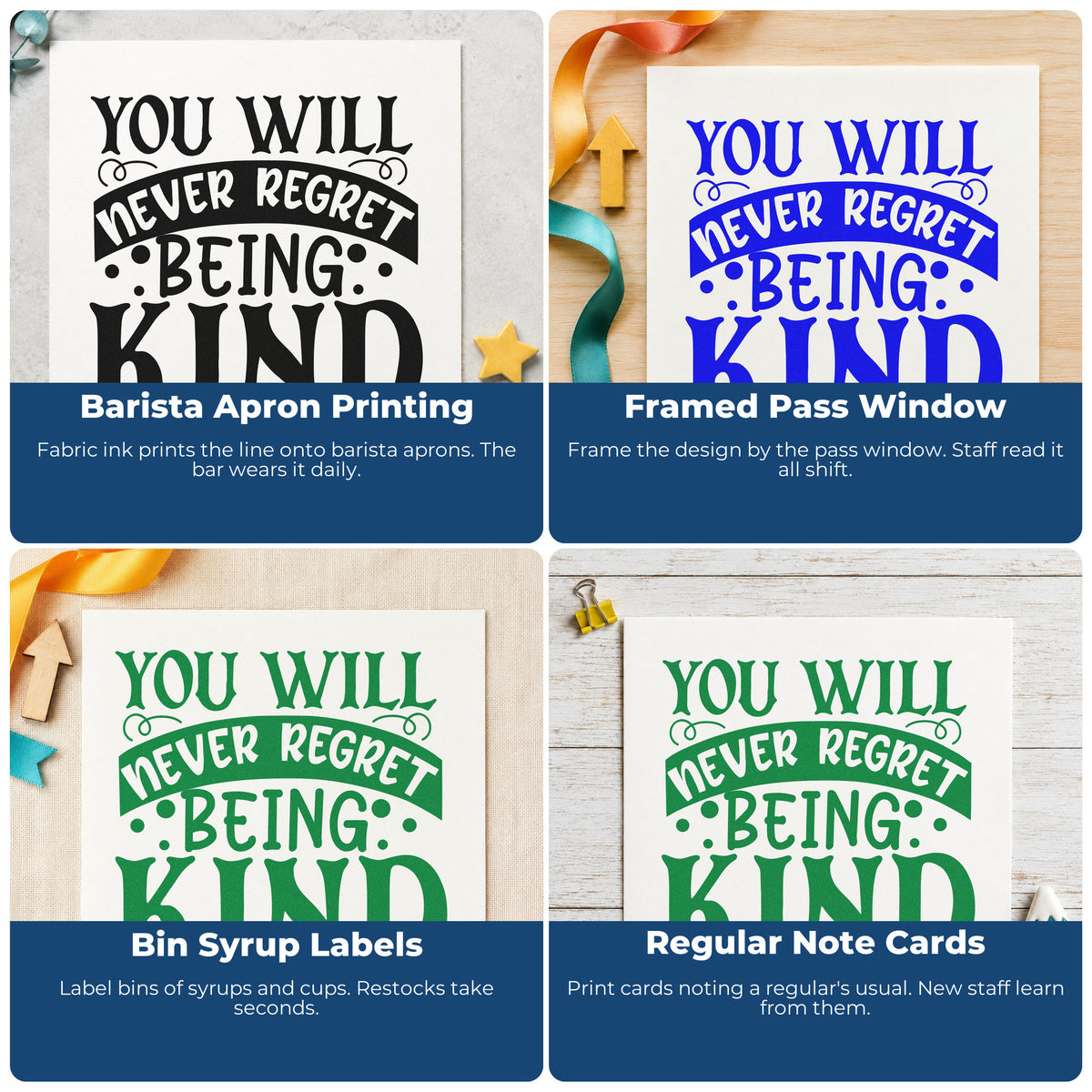 Four ways to use the You Will Never Regret Being Kind Pre-Inked Stamp – PSI: barista apron printing, framed pass window, bin syrup labels and regular note cards.