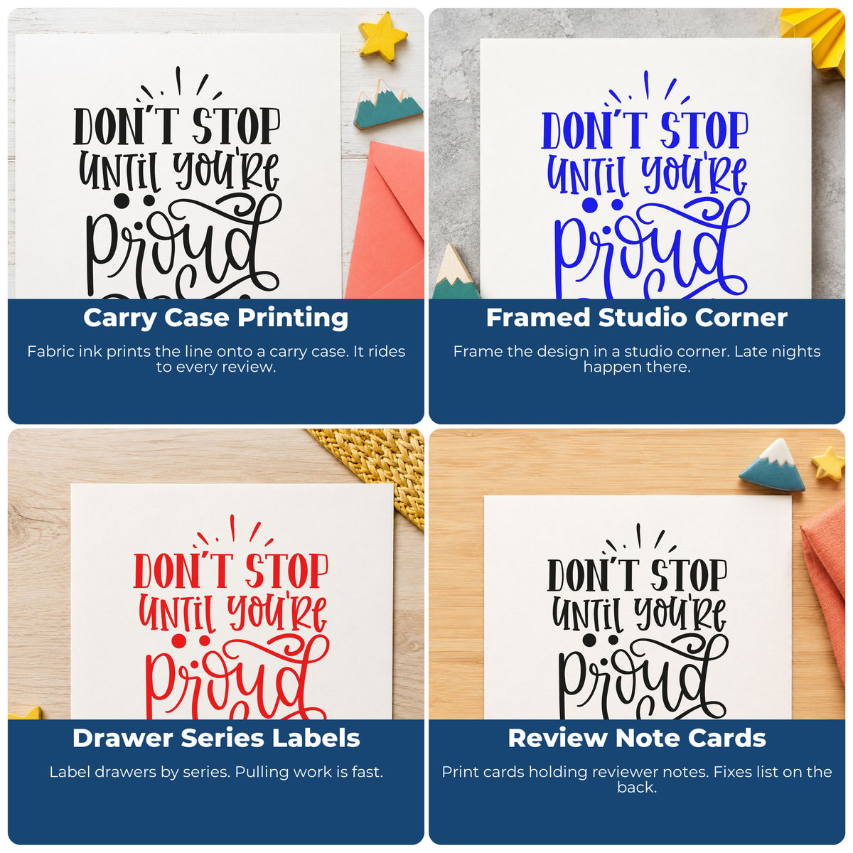 Four ways to use the Don't Stop Until Proud Self-Inking Stamp: carry case printing, framed studio corner, drawer series labels and review note cards.