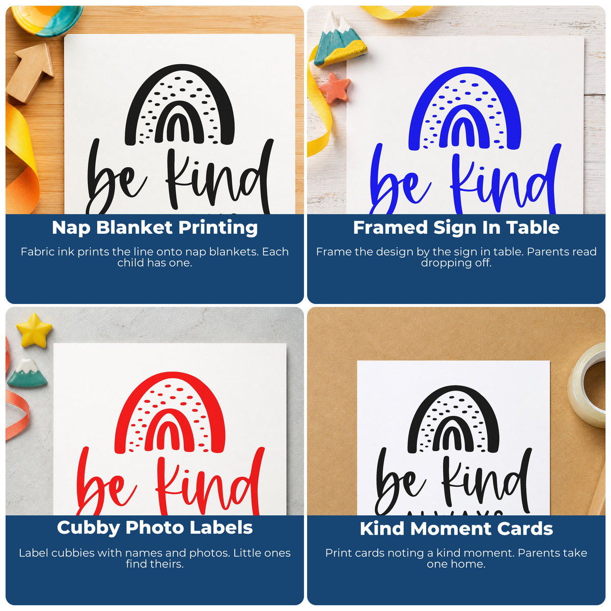 Four ways to use the Self-Inking Be Kind Always Rainbow Stamp: nap blanket printing, framed sign in table, cubby photo labels and kind moment cards.