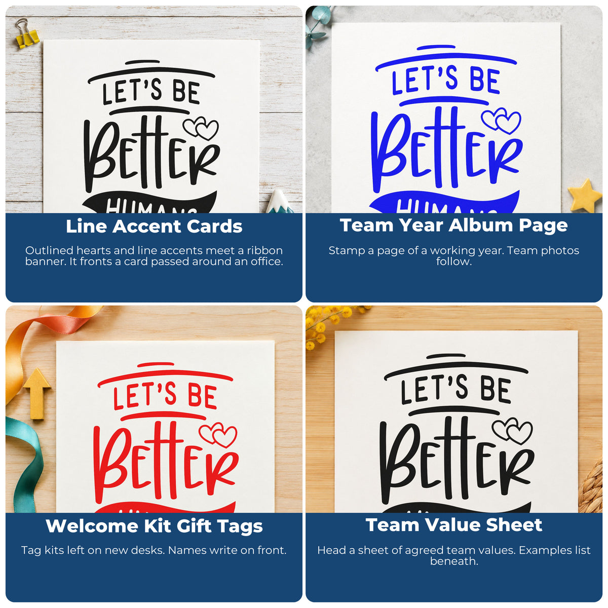 Four ways to use the Let's Be Better Humans Rubber Stamp – Duo Hand: line accent cards, team year album page, welcome kit gift tags and team value sheet.