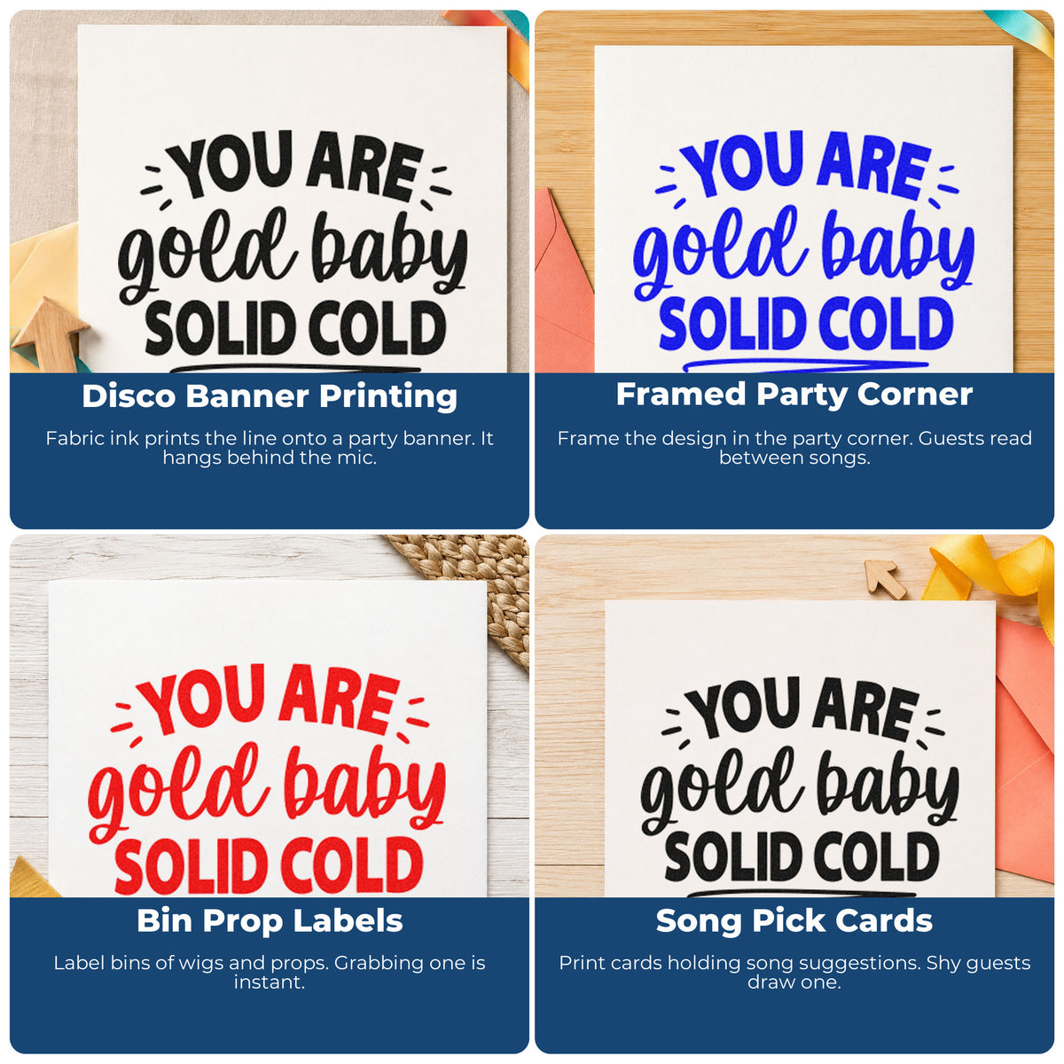 Four ways to use the You Are Solid Gold Premium Wooden Stamp - Vintage Pro: disco banner printing, framed party corner, bin prop labels and song pick cards.