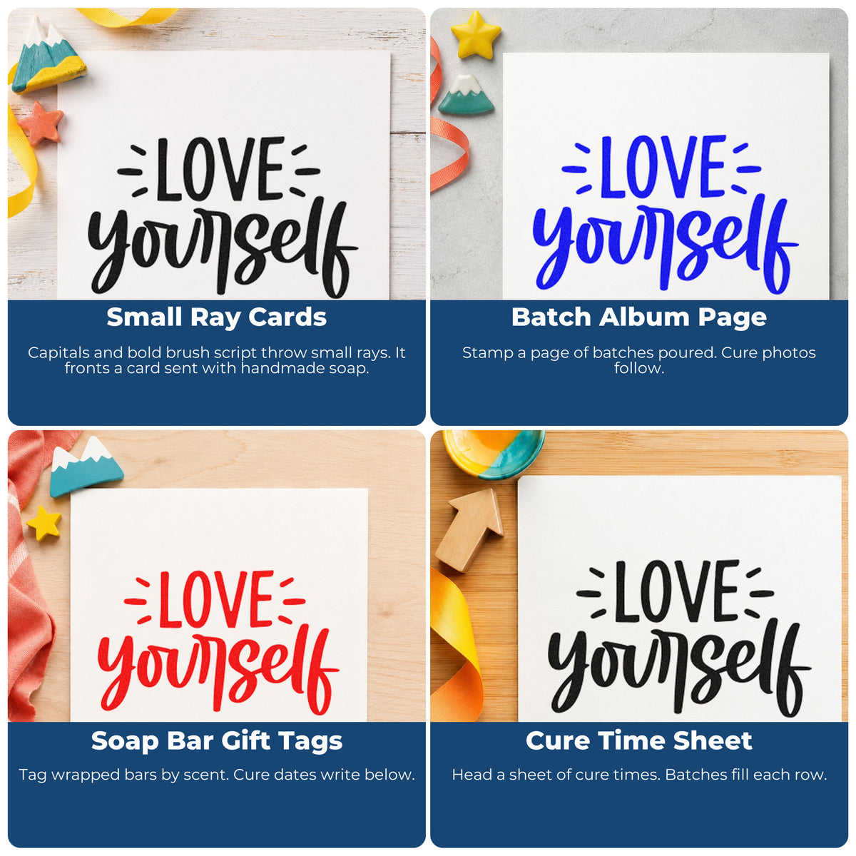 Four ways to use the Love Yourself Bold Script Self-Inking Stamp: small ray cards, batch album page, soap bar gift tags and cure time sheet.