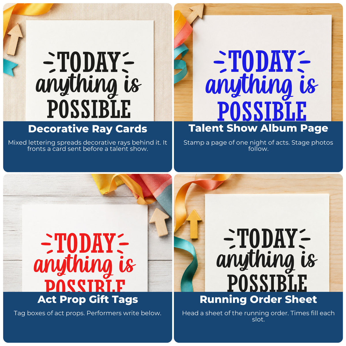Four ways to use the Today Anything Is Possible Wood Handle Stamp: decorative ray cards, talent show album page, act prop gift tags and running order sheet.