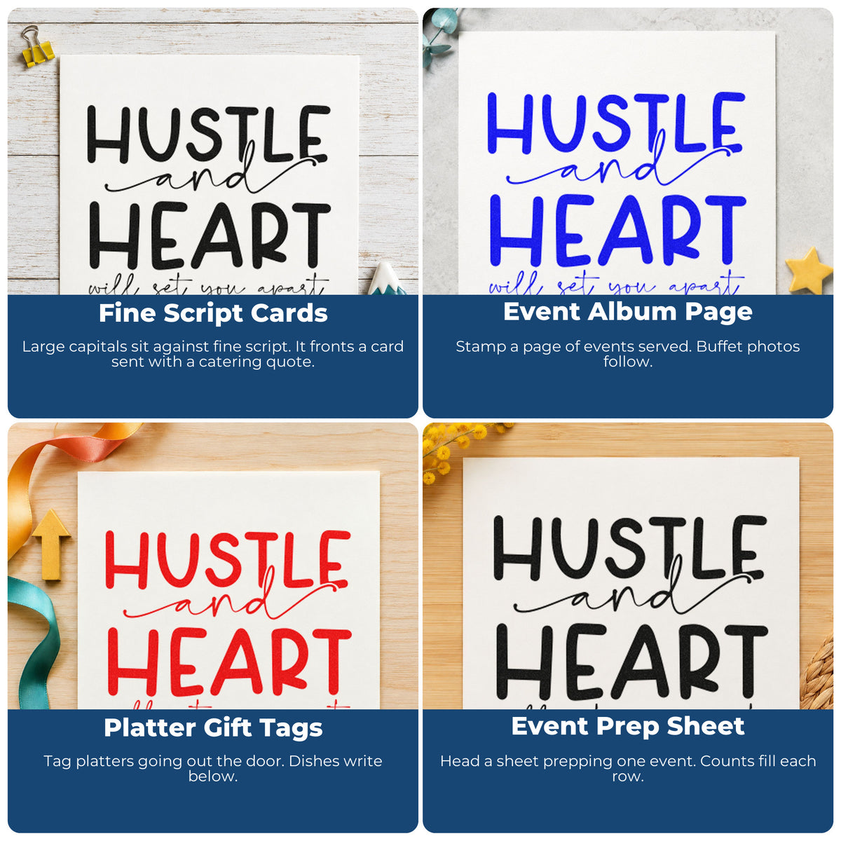 Four ways to use the Hustle And Heart Will Set You Apart Stamp – Wood Handle: fine script cards, event album page, platter gift tags and event prep sheet.