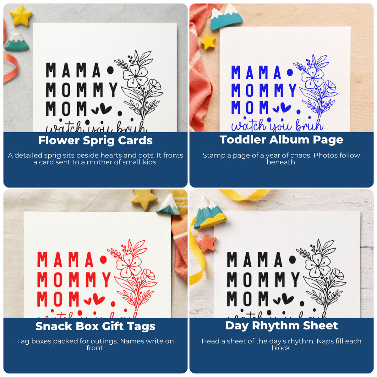 Four ways to use the Mama Mommy Mom Watch You Pre-Inked Stamp – PSI: flower sprig cards, toddler album page, snack box gift tags and day rhythm sheet.