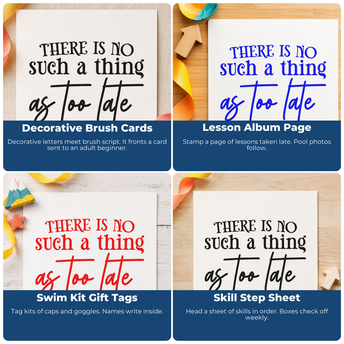 Four ways to use the There Is No Such A Thing As Too Late Pre-Inked Stamp – PSI: decorative brush cards, lesson album page, swim kit gift tags and skill step sheet.