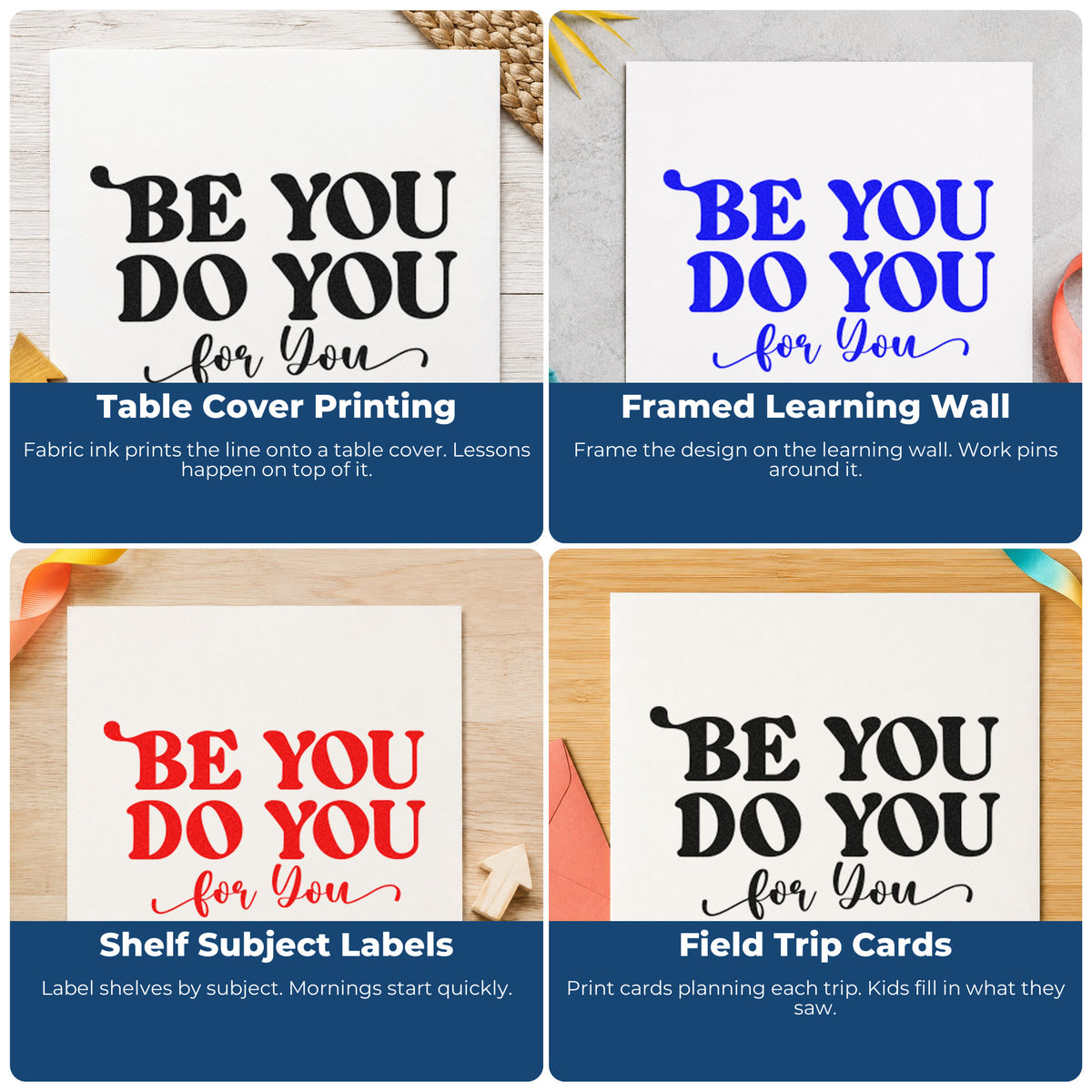 Four ways to use the Be You Do You Script Lettering Premium Wooden Stamp - Vintage Pro: table cover printing, framed learning wall, shelf subject labels and field trip cards.