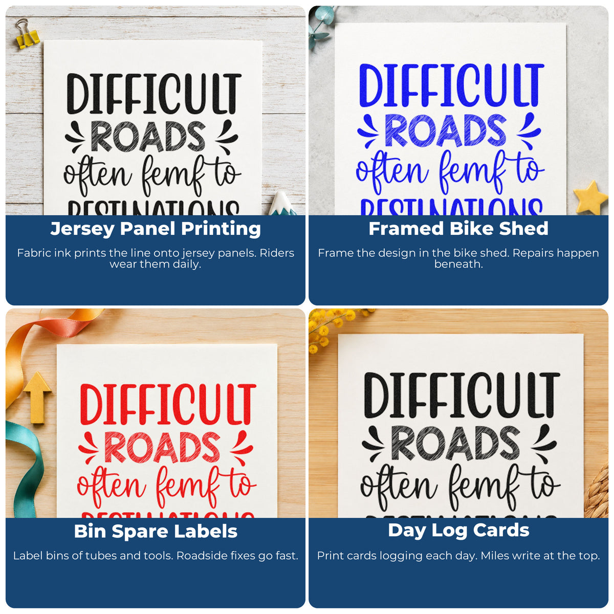 Four ways to use the Difficult Roads Decorative Word Art PSI Pre-Inked Stamp: jersey panel printing, framed bike shed, bin spare labels and day log cards.
