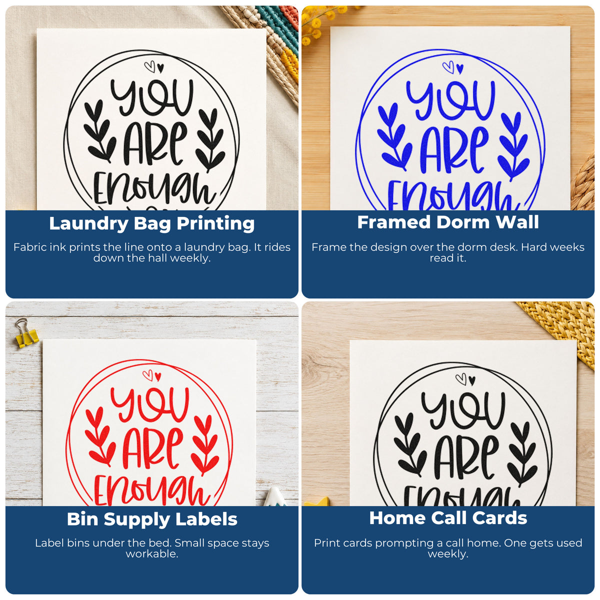 Four ways to use the You Are Enough Botanical Sprig PSI Pre-Inked Stamp: laundry bag printing, framed dorm wall, bin supply labels and home call cards.