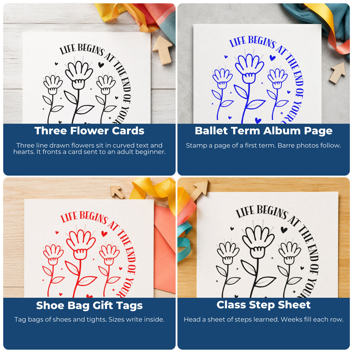 Four ways to use the Life Begins At The End Of Your Comfort Zone Pre-Inked Stamp – PSI: three flower cards, ballet term album page, shoe bag gift tags and class step sheet.