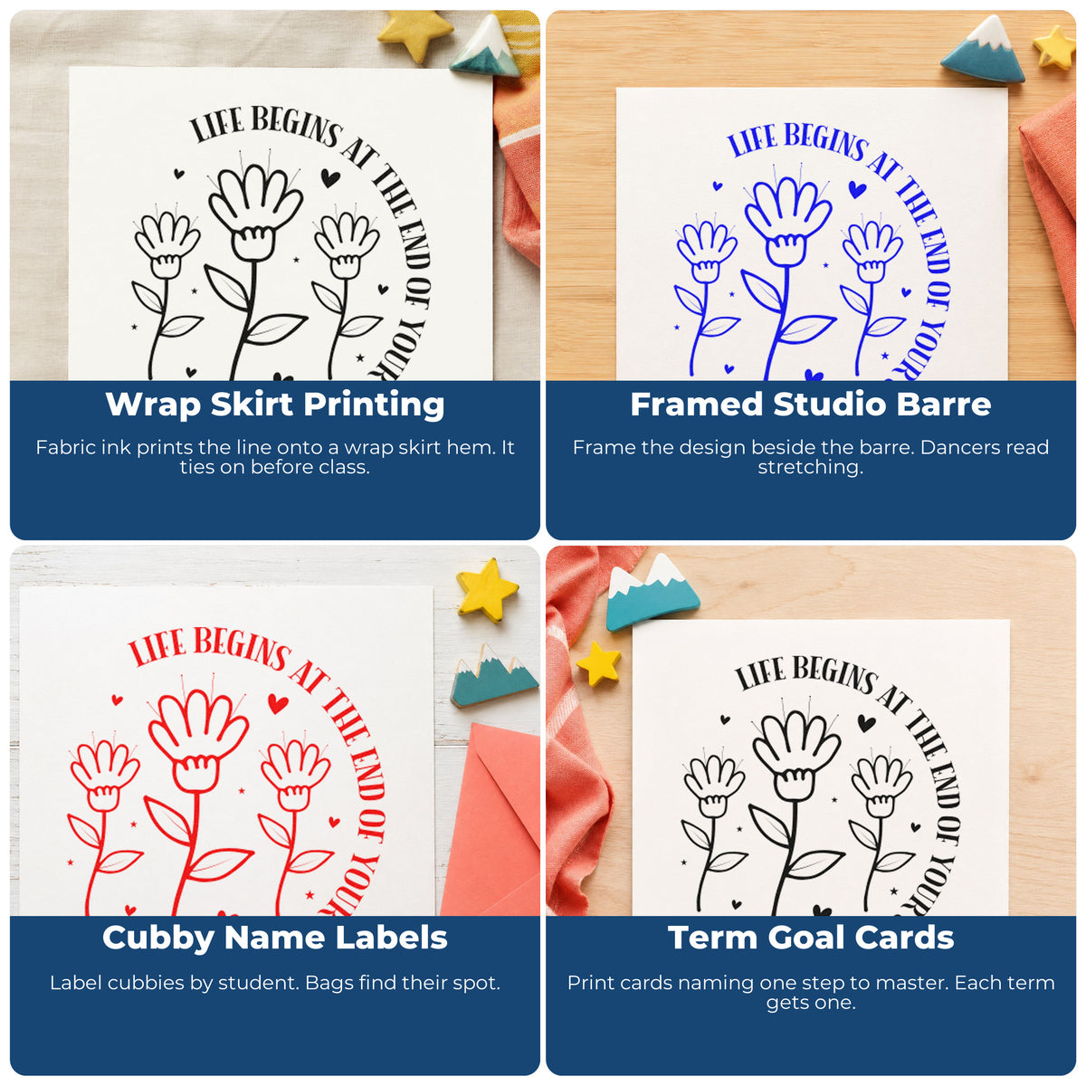 Four ways to use the Life Begins At The End Of Your Comfort Zone Pre-Inked Stamp – PSI: wrap skirt printing, framed studio barre, cubby name labels and term goal cards.
