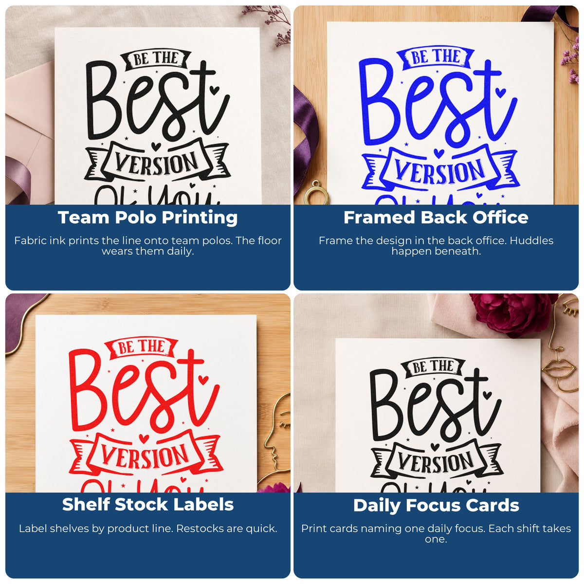 Four ways to use the Be Best Version Of You Premium Wooden Stamp - Vintage Pro: team polo printing, framed back office, shelf stock labels and daily focus cards.