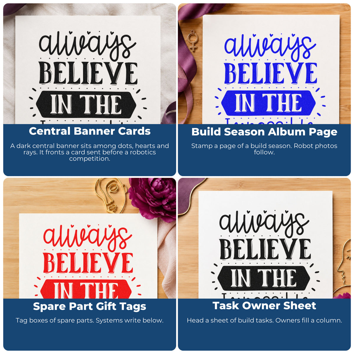 Four ways to use the Pre-Inked Always Believe In The Impossible Stamp – PSI: central banner cards, build season album page, spare part gift tags and task owner sheet.