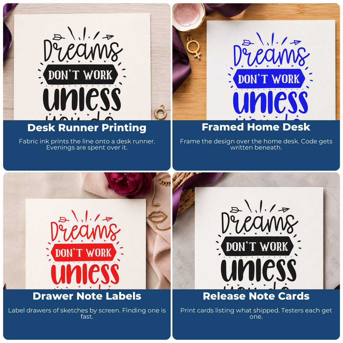 Four ways to use the Dreams Don't Work Unless You Do With Hearts Hand Stamp – Duo: desk runner printing, framed home desk, drawer note labels and release note cards.