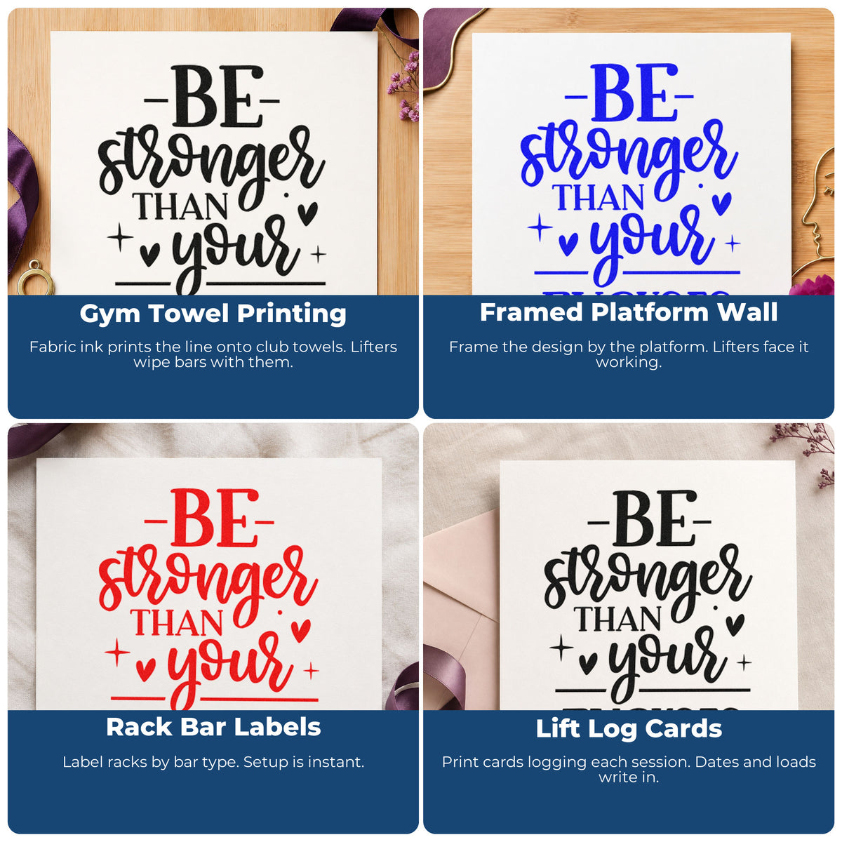 Four ways to use the Be Stronger Than Your Excuses With Cross Pre-Inked Stamp – PSI: gym towel printing, framed platform wall, rack bar labels and lift log cards.