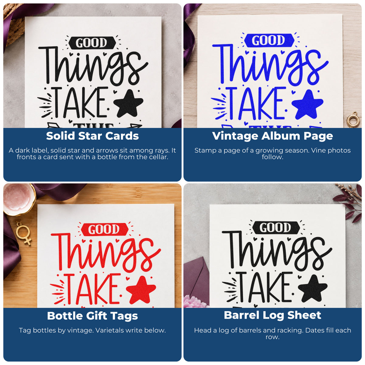 Four ways to use the Good Things Take Time Rubber Stamp – Wood Handle: solid star cards, vintage album page, bottle gift tags and barrel log sheet.
