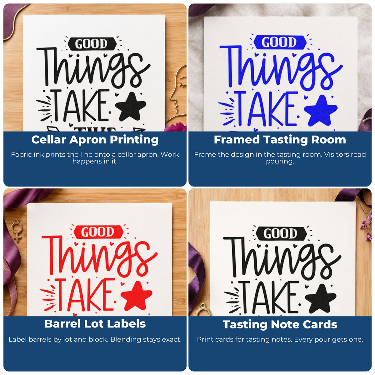 Four ways to use the Good Things Take Time Rubber Stamp – Wood Handle: cellar apron printing, framed tasting room, barrel lot labels and tasting note cards.