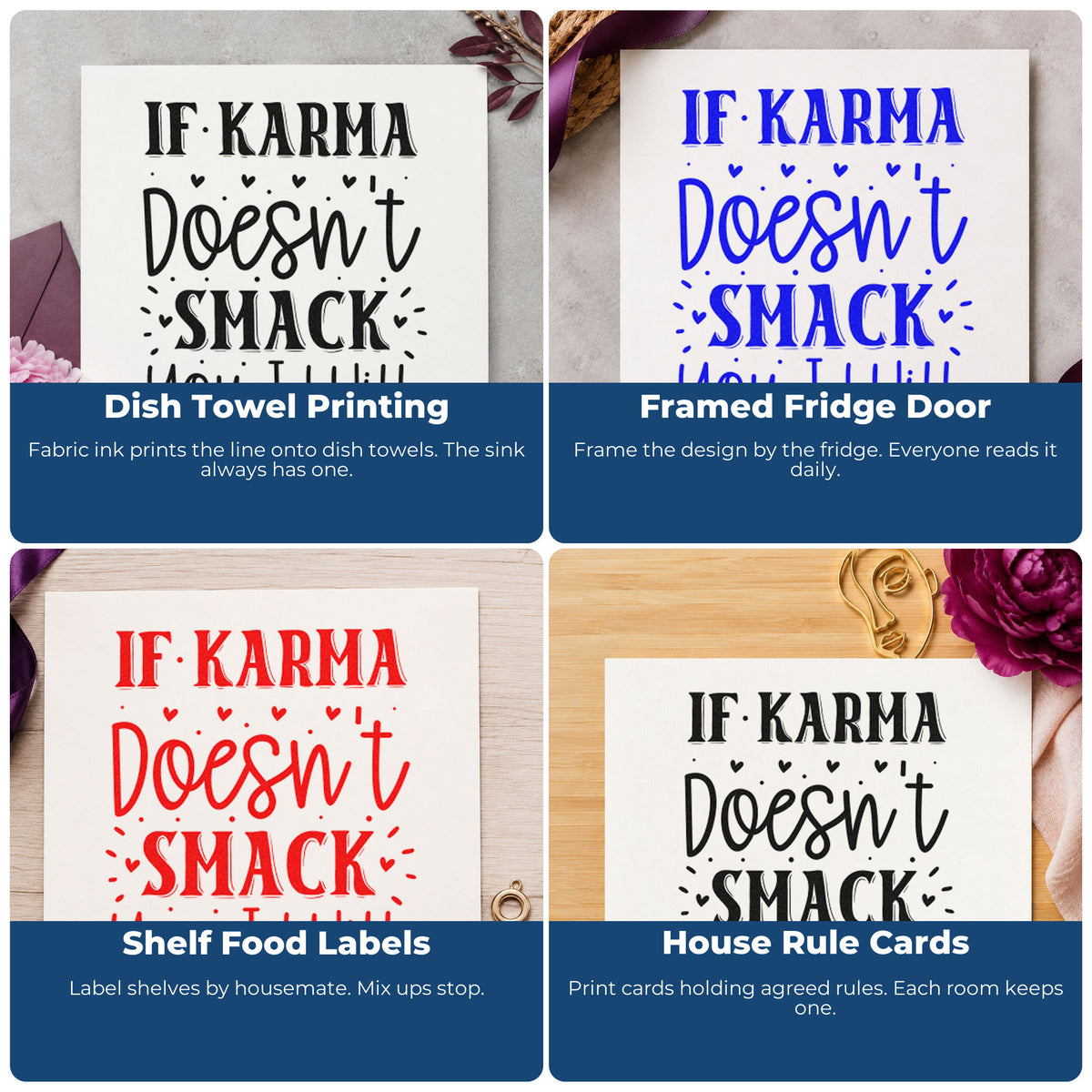 Four ways to use the If Karma Doesn't Smack You I Will Premium Wood-Mounted Stamp - Vintage Pro: dish towel printing, framed fridge door, shelf food labels and house rule cards.